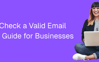 How to Check Valid Email Complete Guide for Businesses